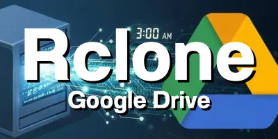 Rclone สำรองข้อมูล Backup จากเซิร์ฟเวอร์ไป Google Drive อัตโนมัติทุกวัน