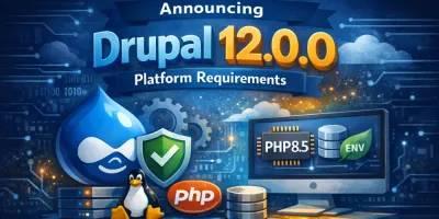 Drupal 12.0.0 ประกาศสเปคเซิร์ฟเวอร์ที่ต้องการ