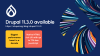 อัปเดตใหม่ Drupal 11.3 และ Drupal CMS 2.0
